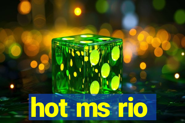 hot ms rio